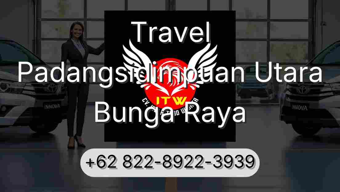 Travel Padangsidimpuan Utara Bunga Raya