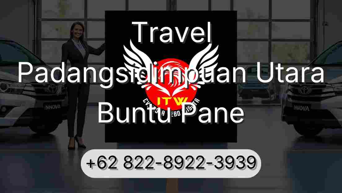 Travel Padangsidimpuan Utara Buntu Pane