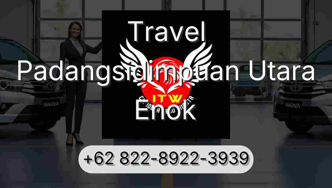 Travel Padangsidimpuan Utara Enok