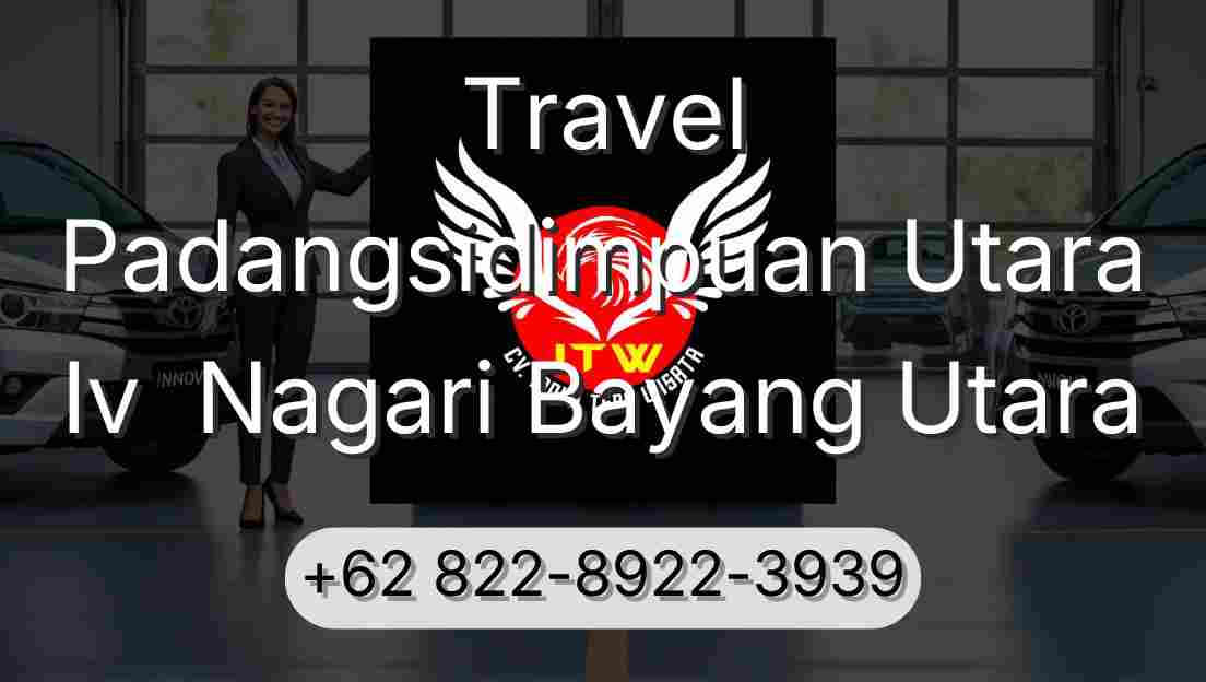 Travel Padangsidimpuan Utara Iv  Nagari Bayang Utara