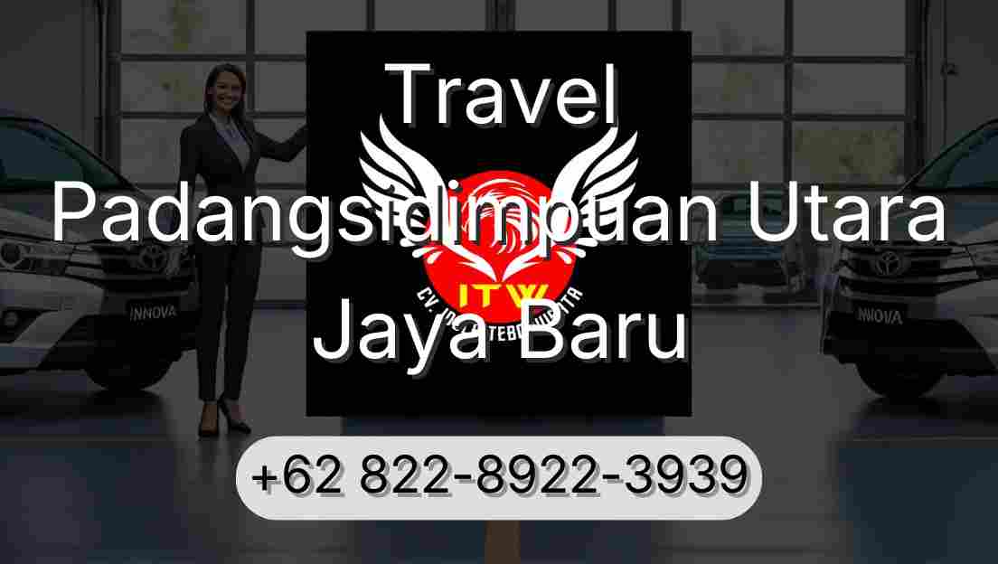 Travel Padangsidimpuan Utara Jaya Baru