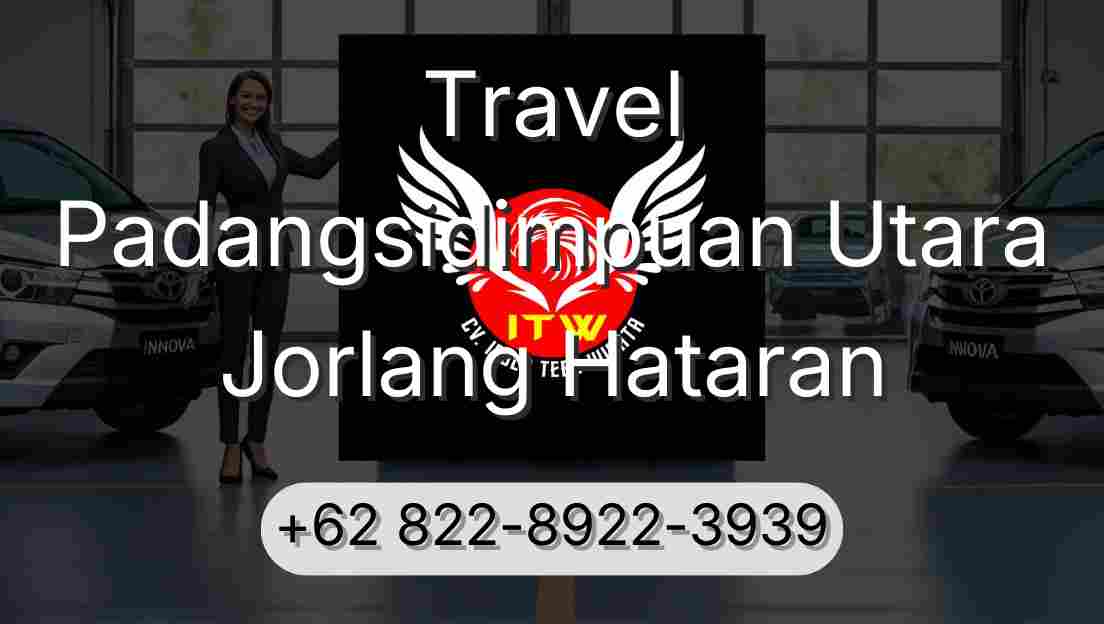 Travel Padangsidimpuan Utara Jorlang Hataran