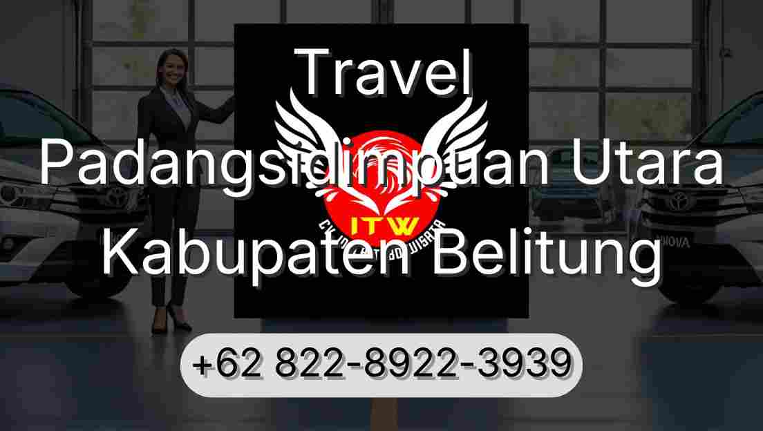 Travel Padangsidimpuan Utara Kabupaten Belitung