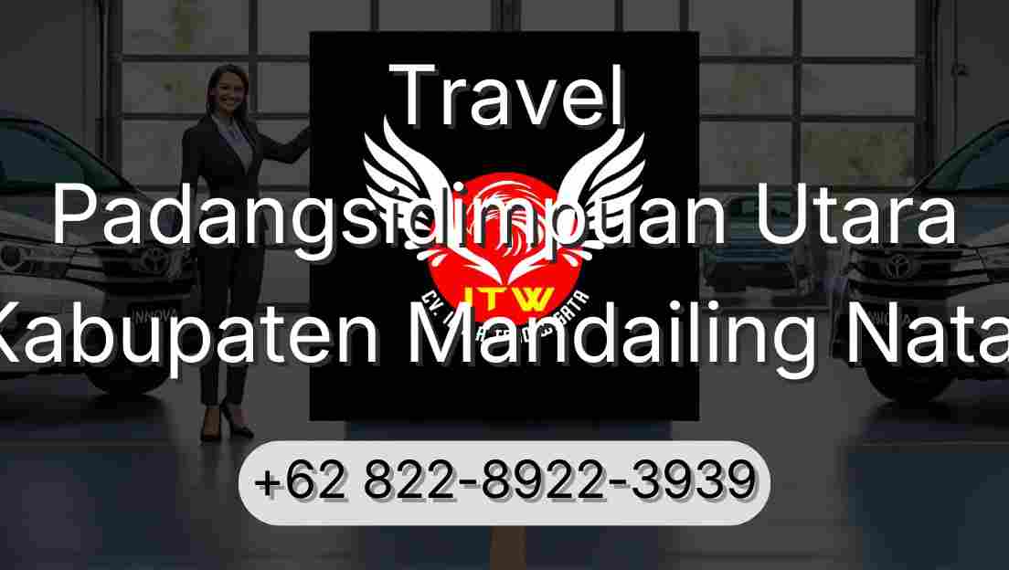 Travel Padangsidimpuan Utara Kabupaten Mandailing Natal