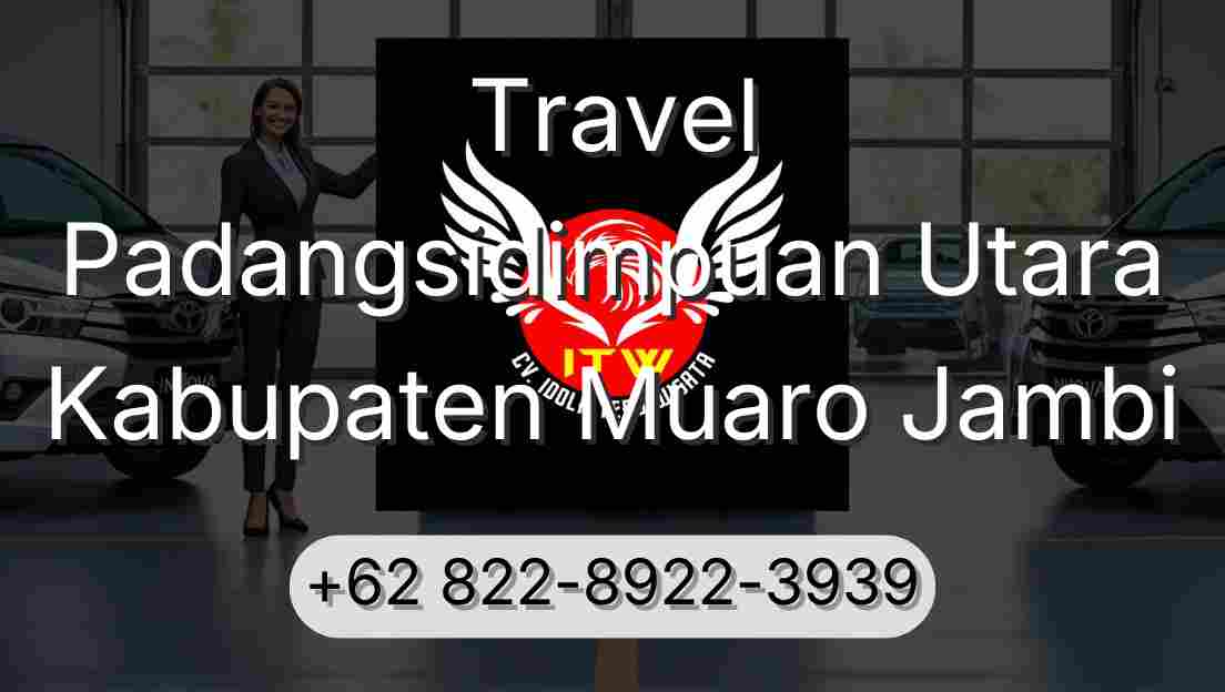 Travel Padangsidimpuan Utara Kabupaten Muaro Jambi