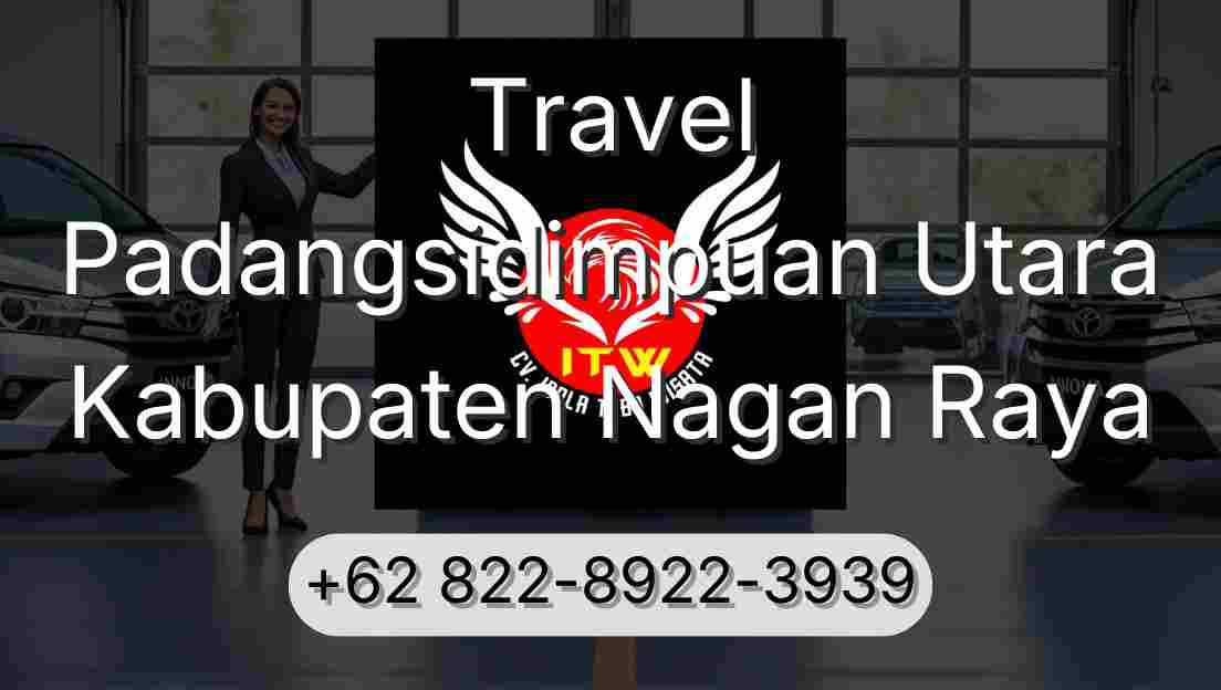 Travel Padangsidimpuan Utara Kabupaten Nagan Raya