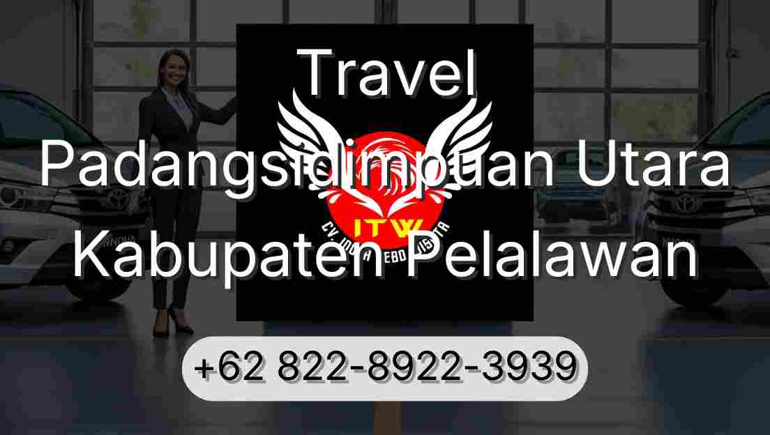 Travel Padangsidimpuan Utara Kabupaten Pelalawan