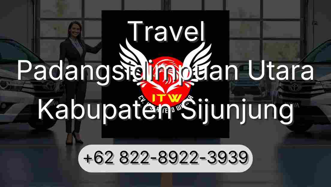 Travel Padangsidimpuan Utara Kabupaten Sijunjung