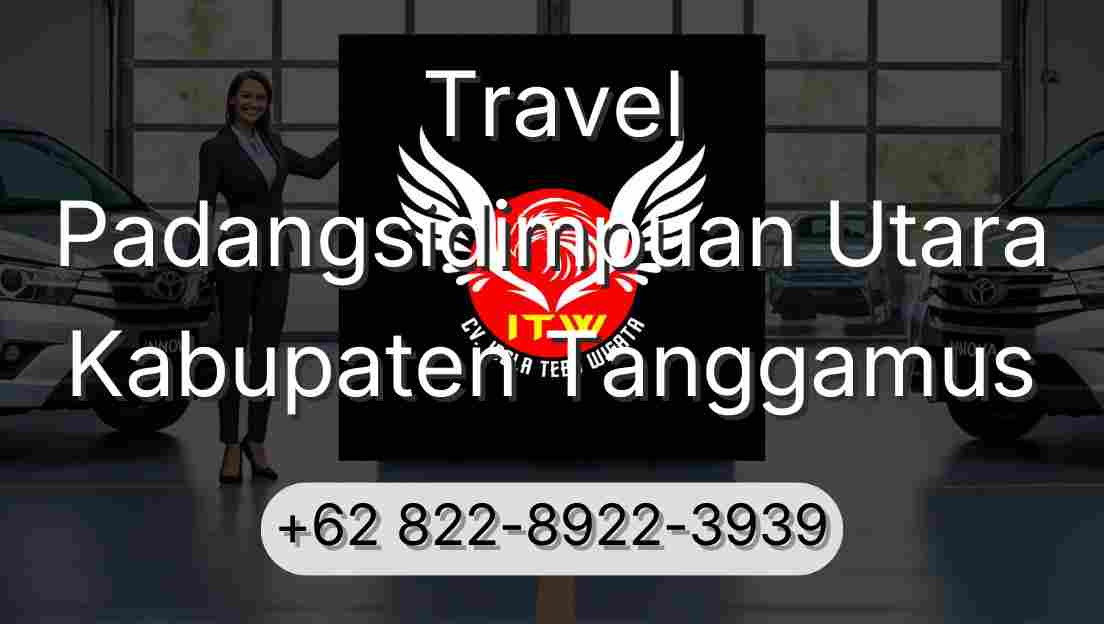 Travel Padangsidimpuan Utara Kabupaten Tanggamus