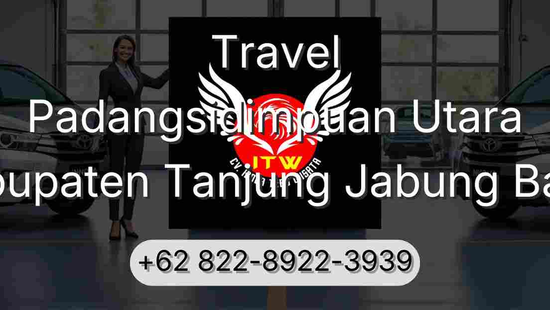 Travel Padangsidimpuan Utara Kabupaten Tanjung Jabung Barat