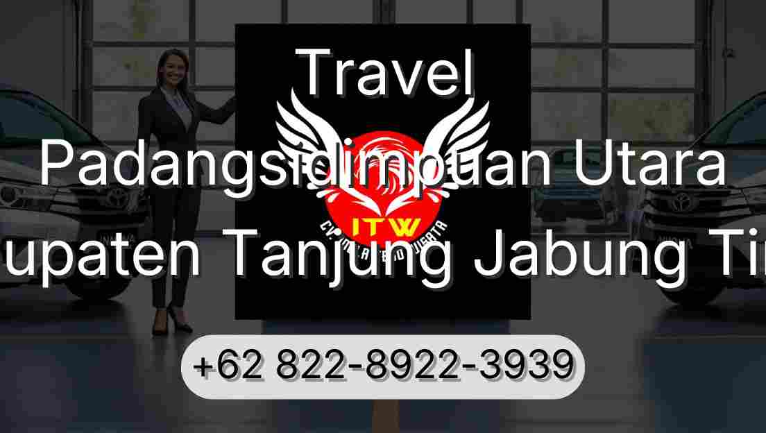 Travel Padangsidimpuan Utara Kabupaten Tanjung Jabung Timur