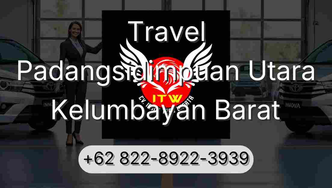 Travel Padangsidimpuan Utara Kelumbayan Barat