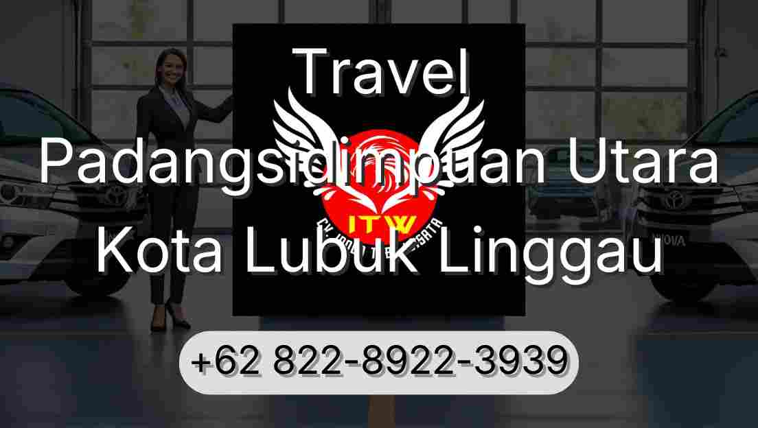 Travel Padangsidimpuan Utara Kota Lubuk Linggau