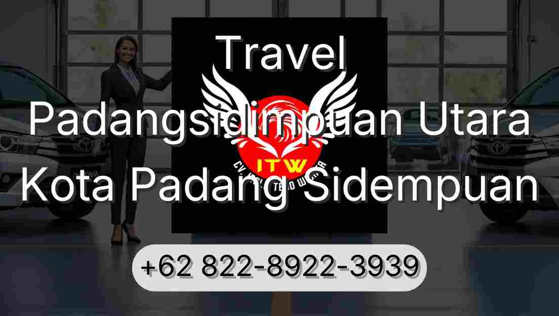Travel Padangsidimpuan Utara Kota Padang Sidempuan