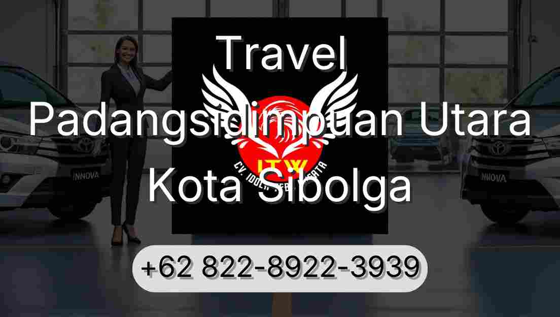 Travel Padangsidimpuan Utara Kota Sibolga