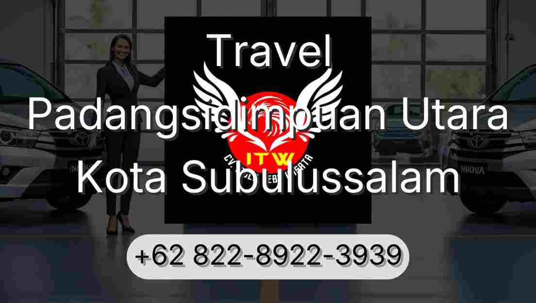 Travel Padangsidimpuan Utara Kota Subulussalam
