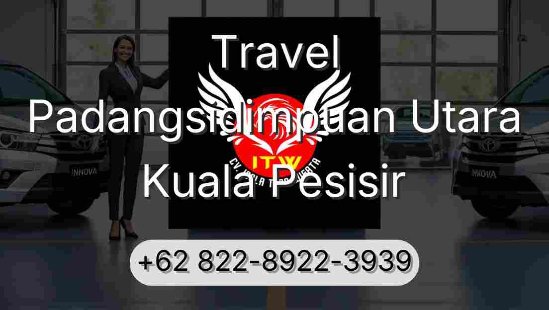 Travel Padangsidimpuan Utara Kuala Pesisir