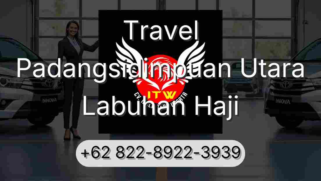 Travel Padangsidimpuan Utara Labuhan Haji