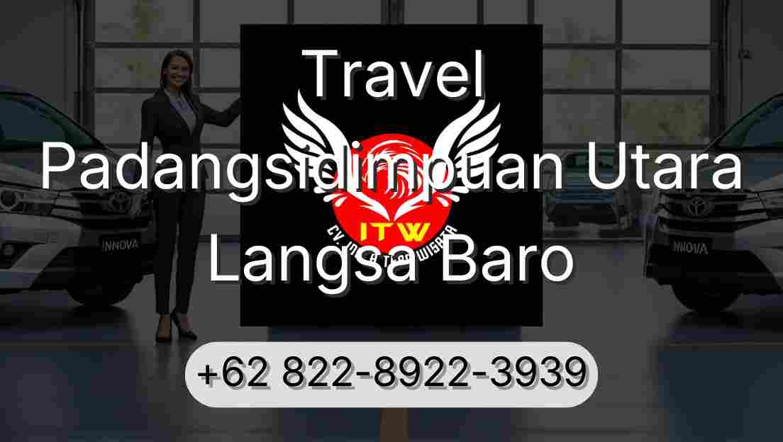 Travel Padangsidimpuan Utara Langsa Baro