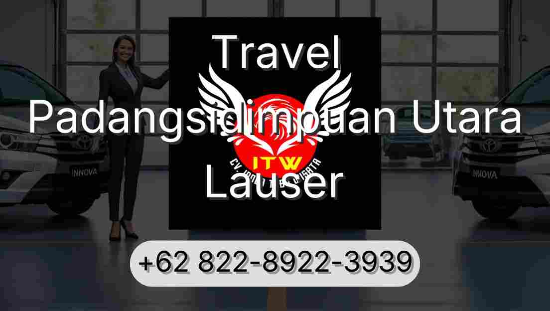 Travel Padangsidimpuan Utara Lauser