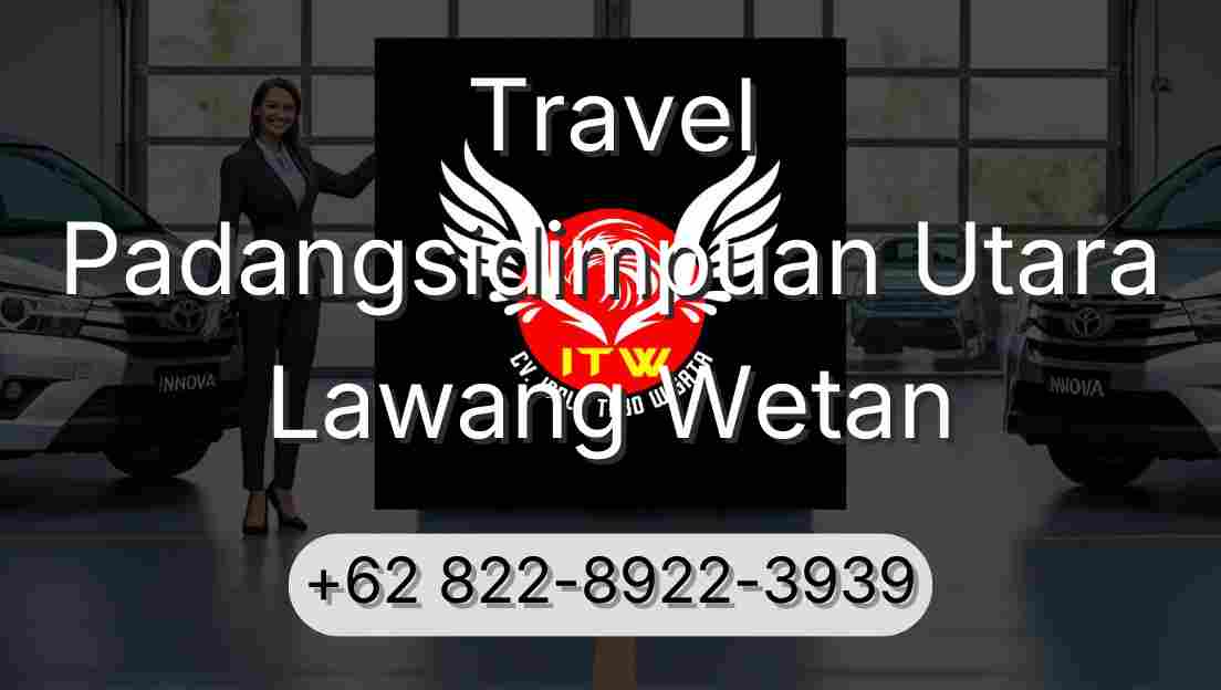 Travel Padangsidimpuan Utara Lawang Wetan