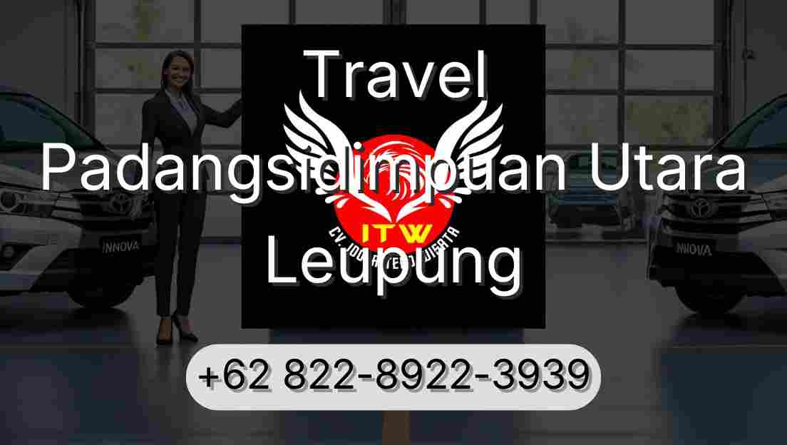 Travel Padangsidimpuan Utara Leupung