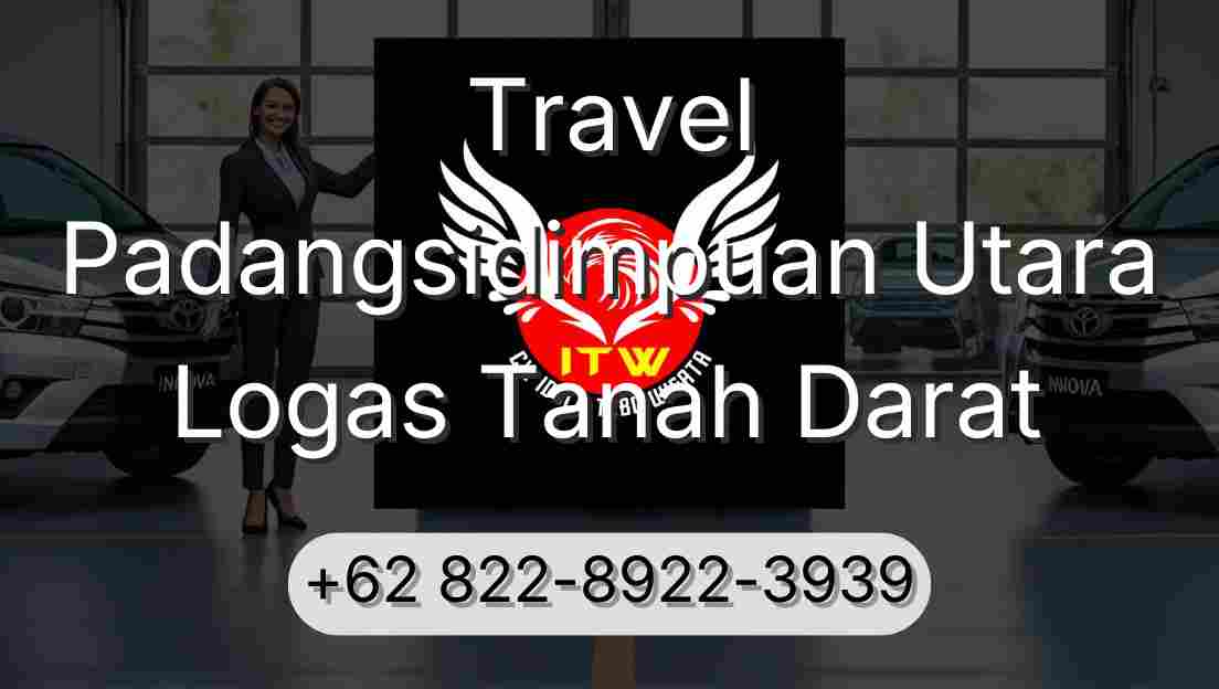 Travel Padangsidimpuan Utara Logas Tanah Darat