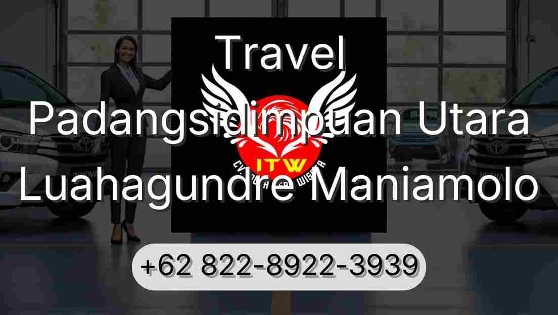 Travel Padangsidimpuan Utara Luahagundre Maniamolo