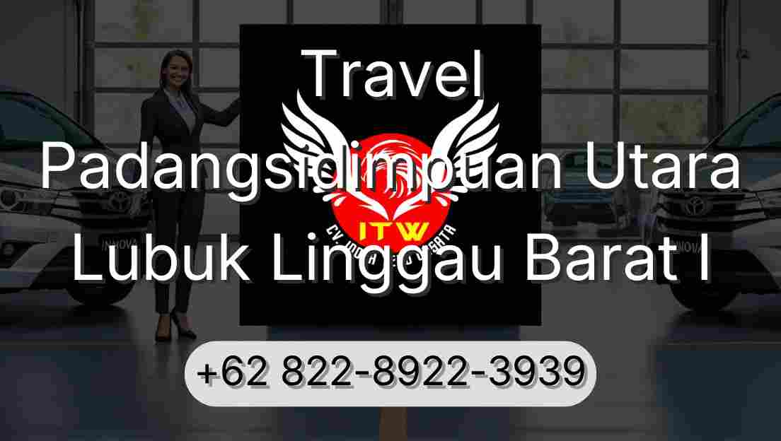 Travel Padangsidimpuan Utara Lubuk Linggau Barat I