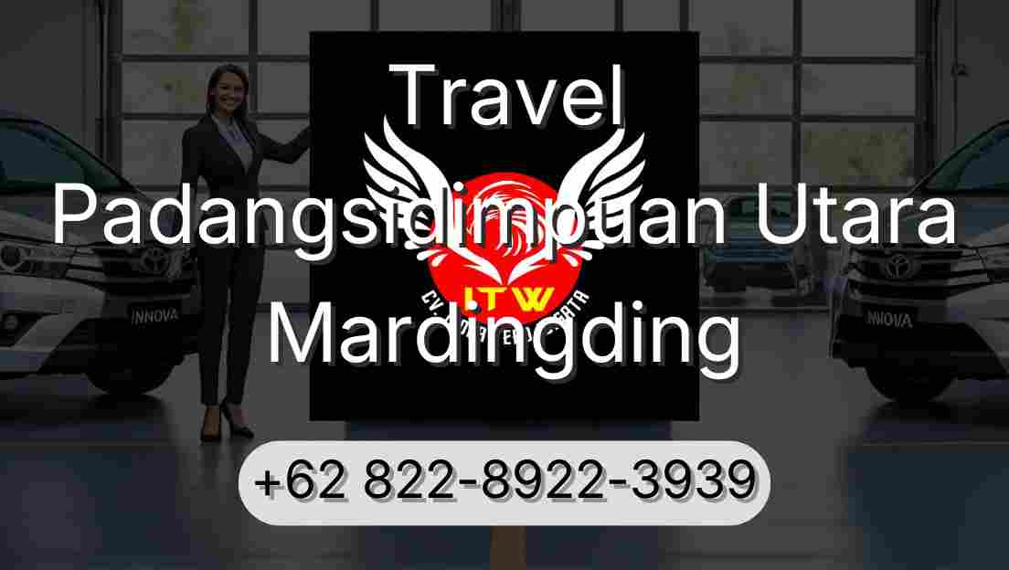 Travel Padangsidimpuan Utara Mardingding