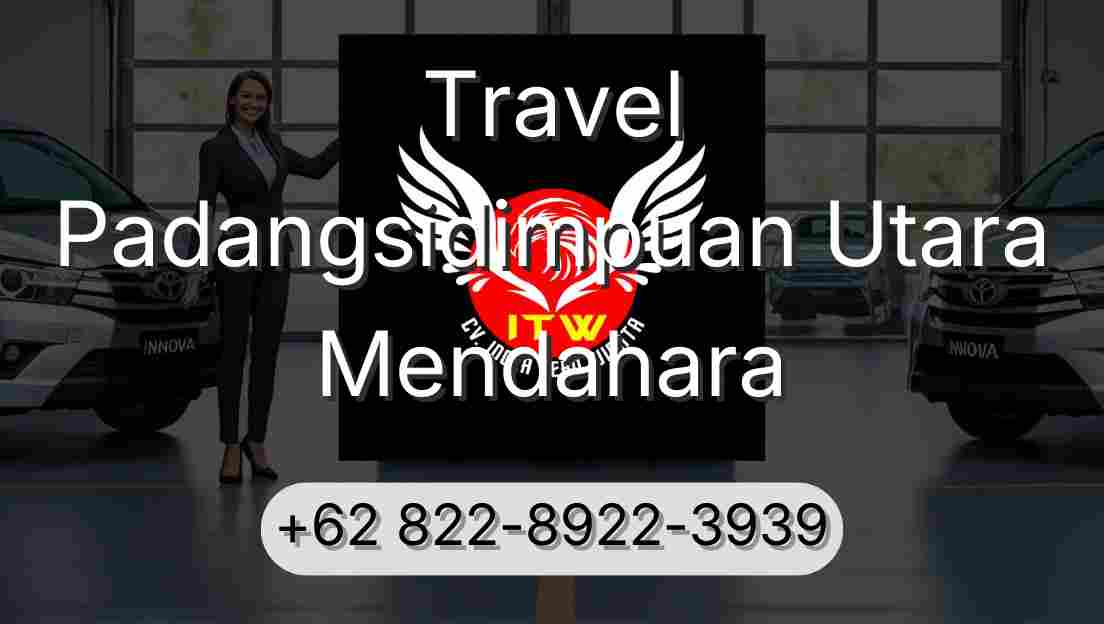 Travel Padangsidimpuan Utara Mendahara