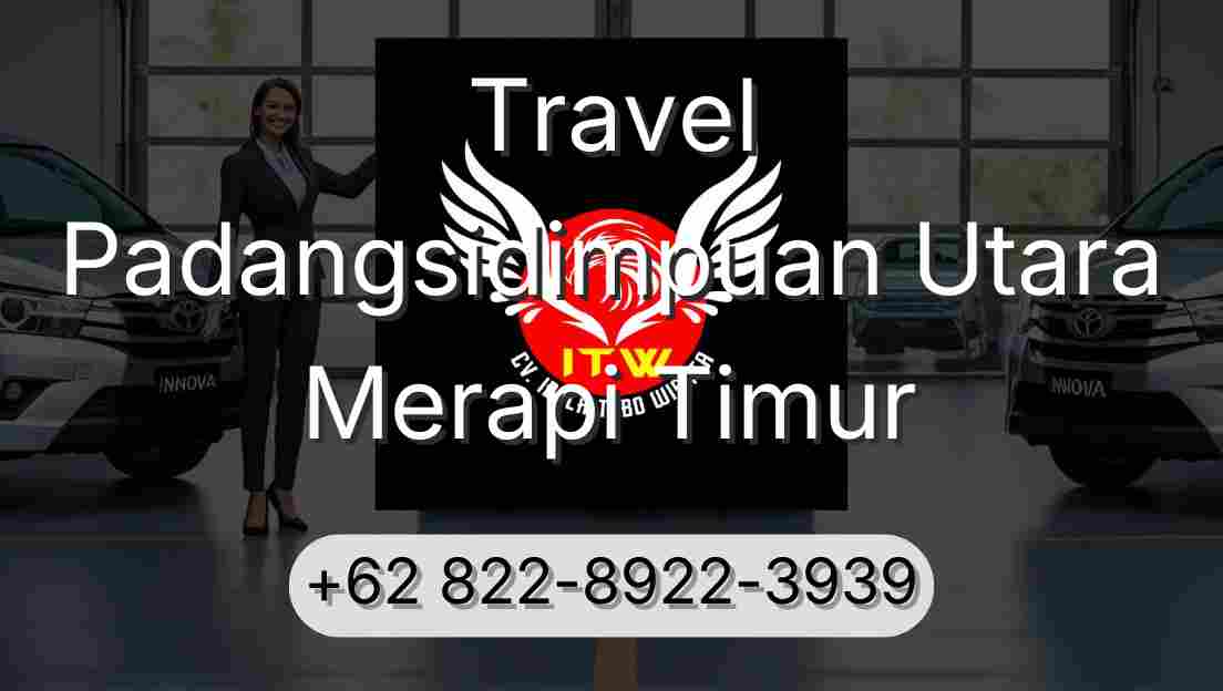 Travel Padangsidimpuan Utara Merapi Timur