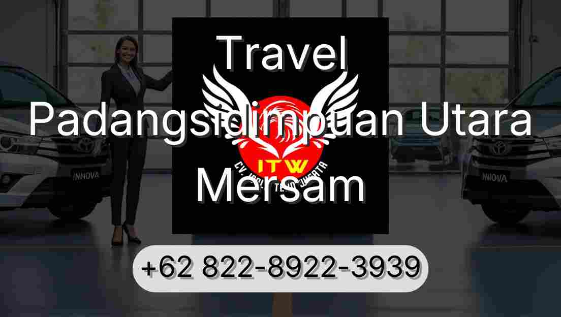Travel Padangsidimpuan Utara Mersam