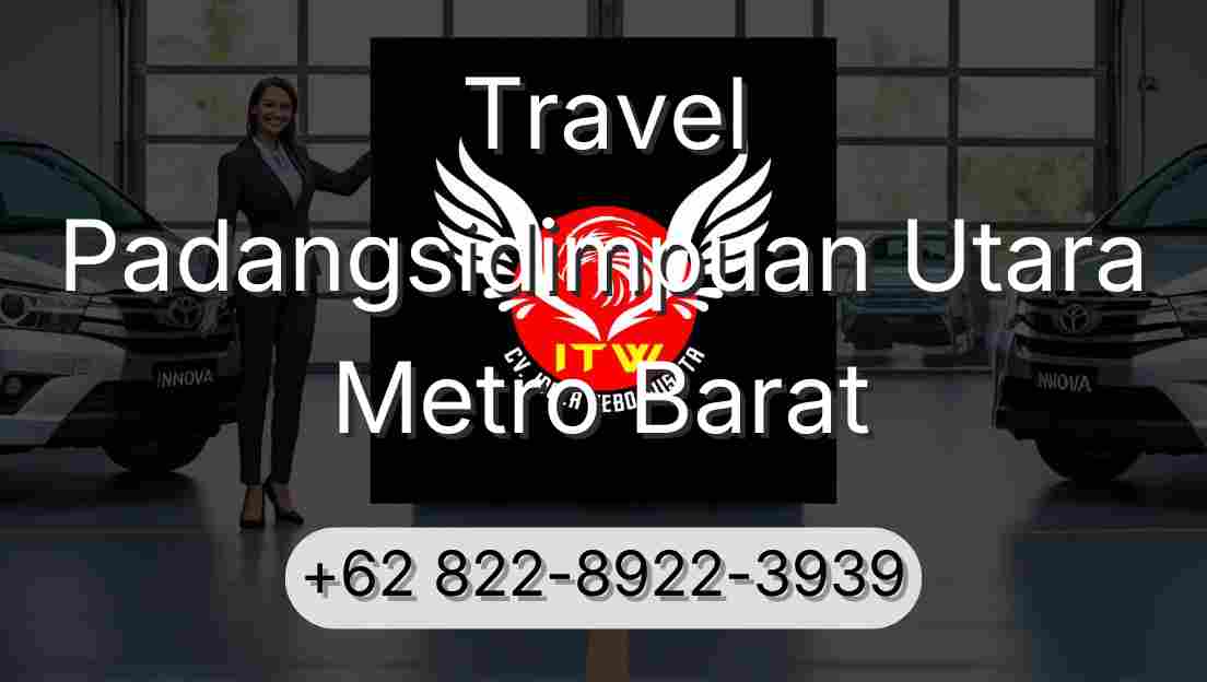 Travel Padangsidimpuan Utara Metro Barat