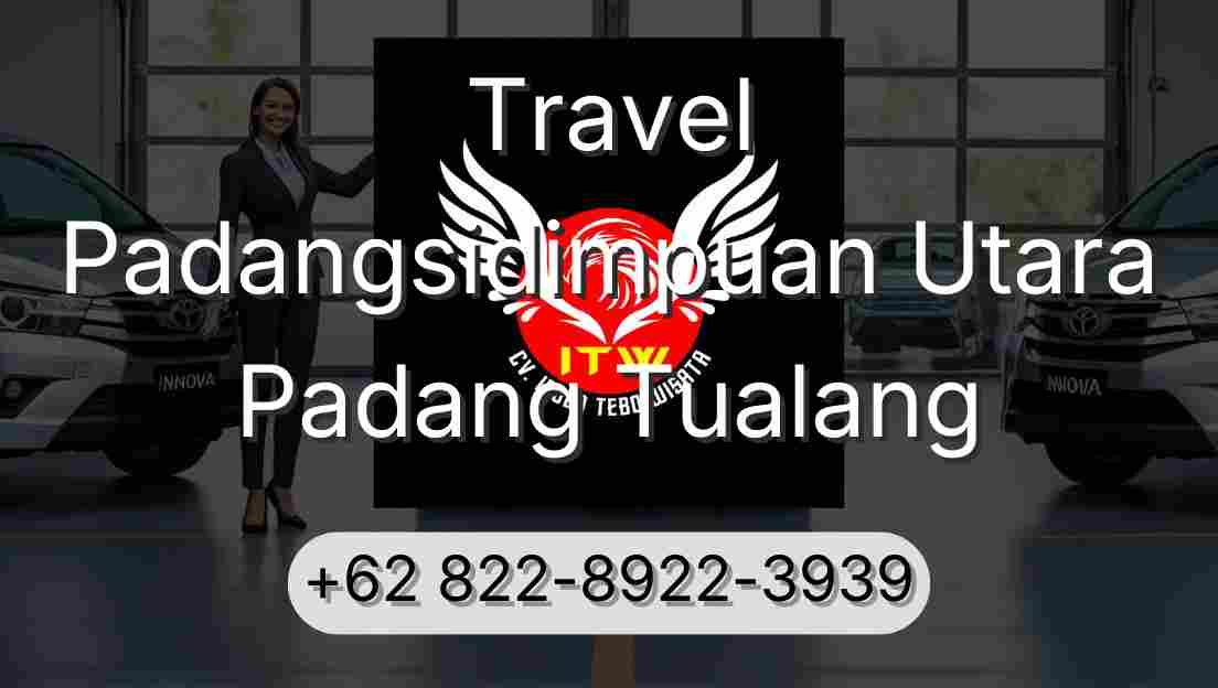 Travel Padangsidimpuan Utara Padang Tualang