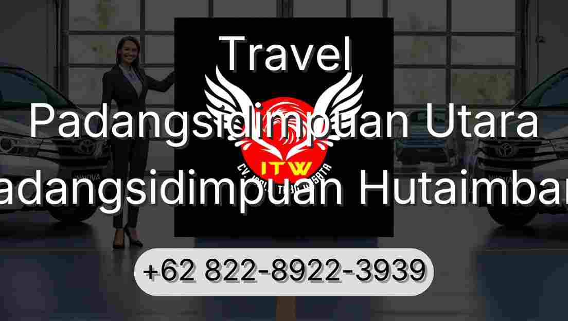 Travel Padangsidimpuan Utara Padangsidimpuan Hutaimbaru