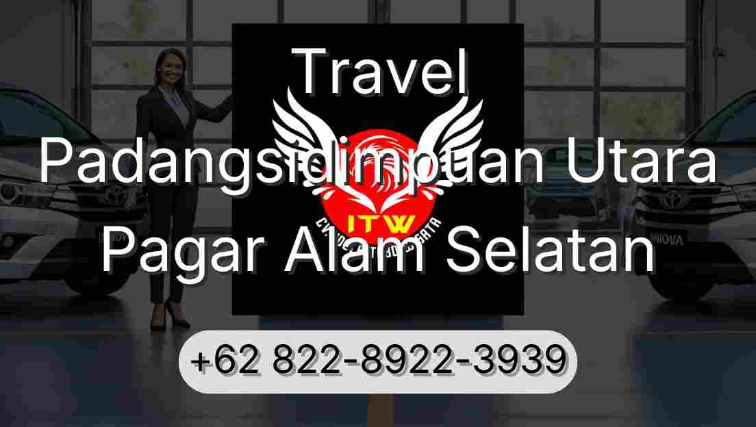 Travel Padangsidimpuan Utara Pagar Alam Selatan