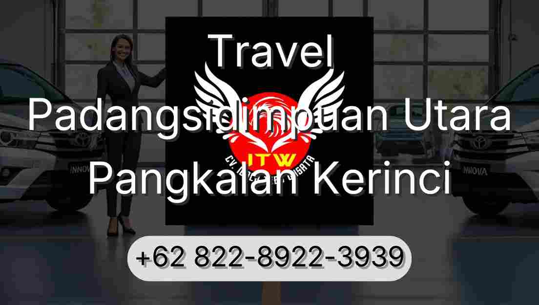 Travel Padangsidimpuan Utara Pangkalan Kerinci