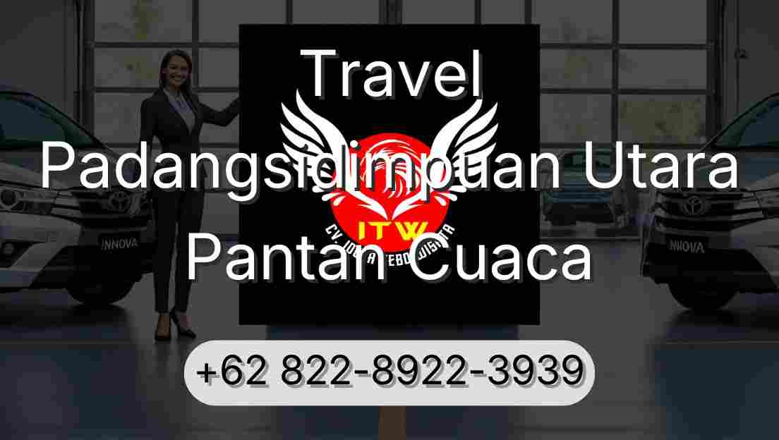 Travel Padangsidimpuan Utara Pantan Cuaca
