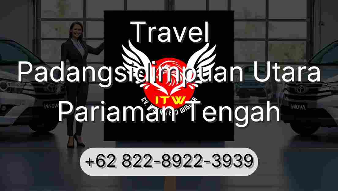 Travel Padangsidimpuan Utara Pariaman Tengah