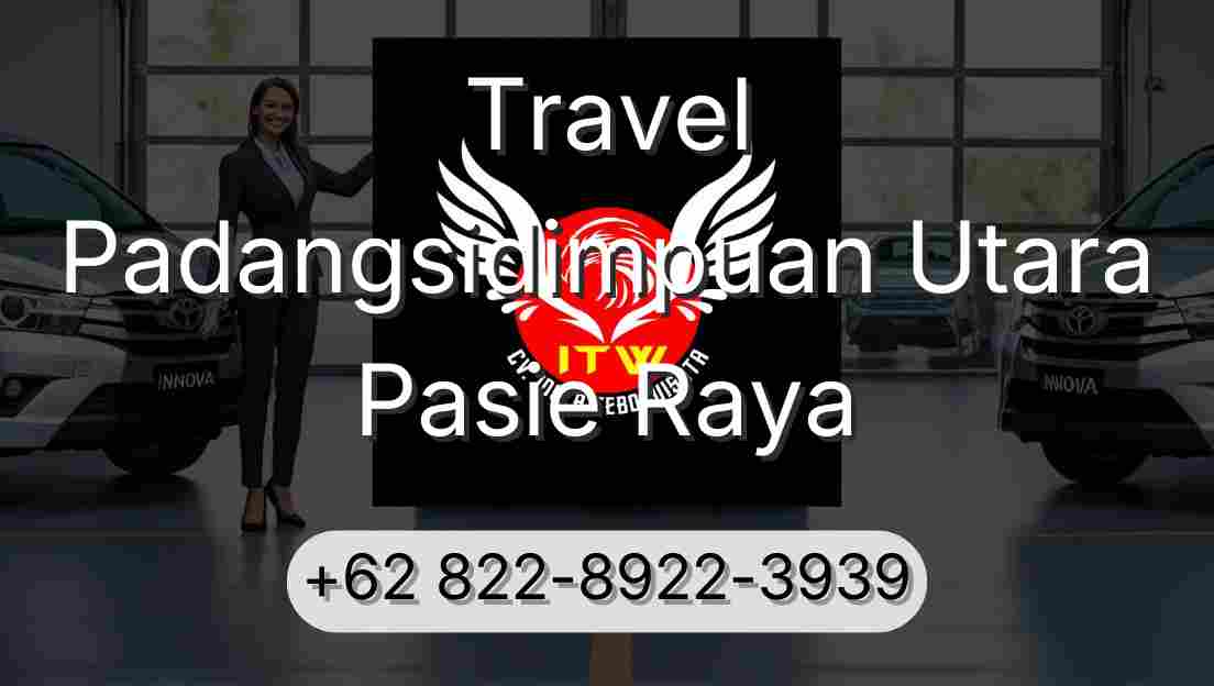 Travel Padangsidimpuan Utara Pasie Raya