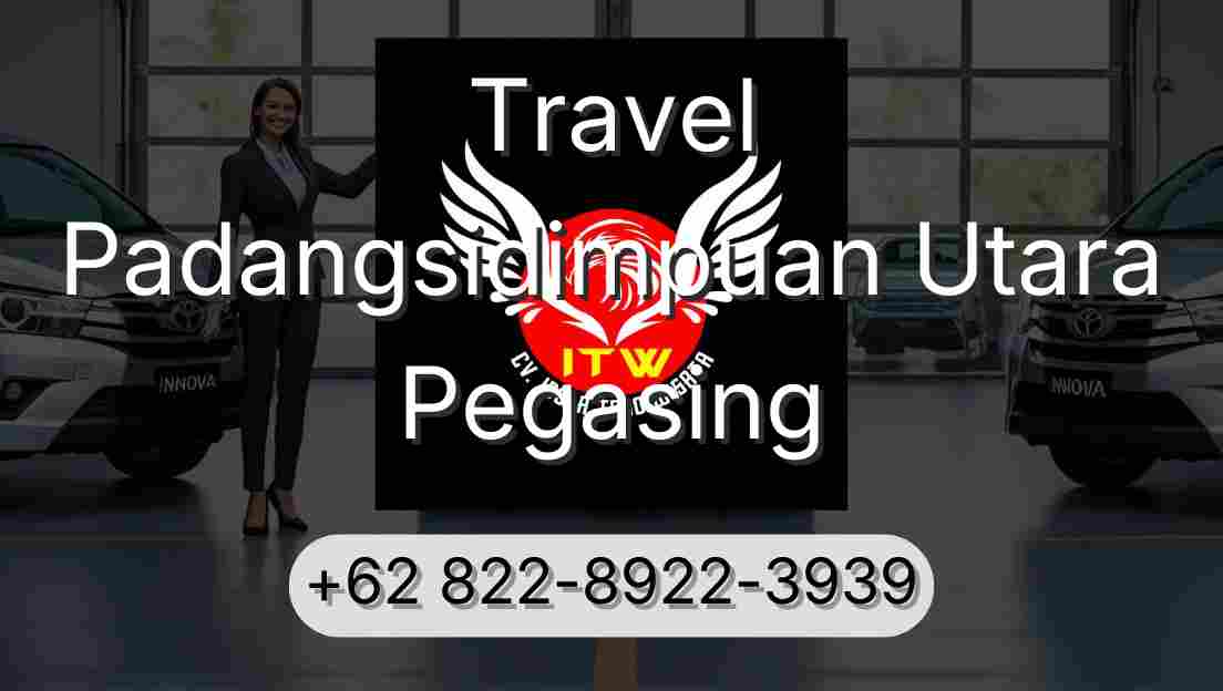Travel Padangsidimpuan Utara Pegasing
