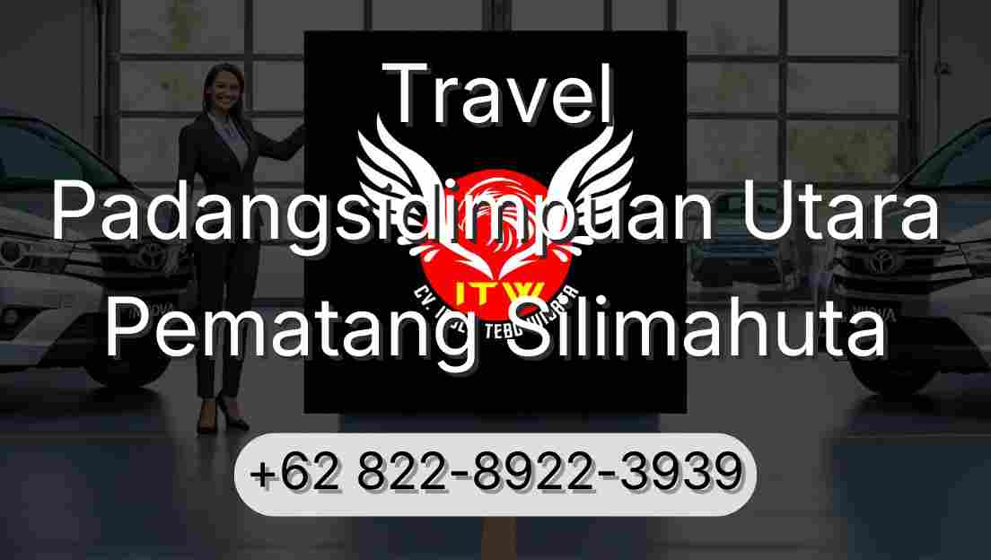 Travel Padangsidimpuan Utara Pematang Silimahuta