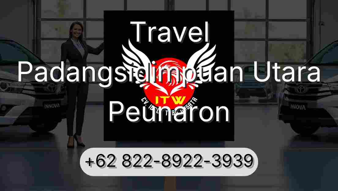 Travel Padangsidimpuan Utara Peunaron