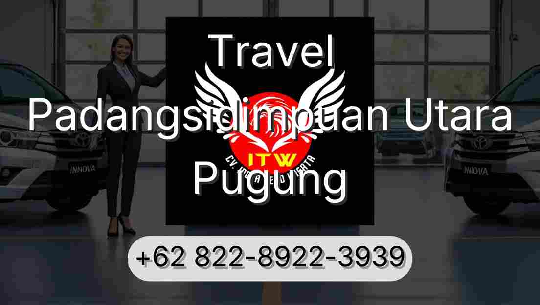 Travel Padangsidimpuan Utara Pugung