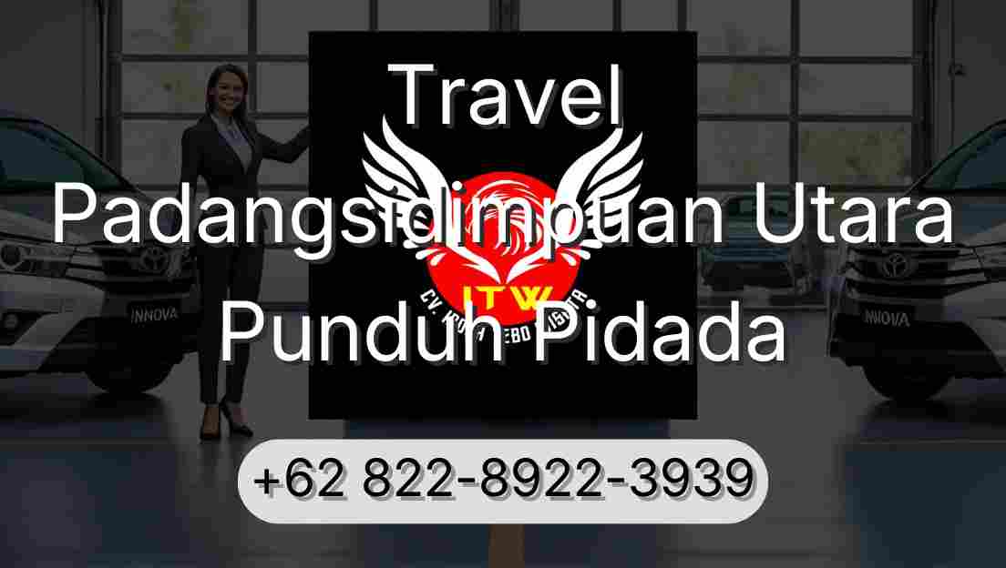 Travel Padangsidimpuan Utara Punduh Pidada