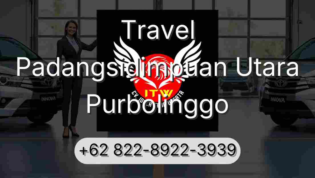 Travel Padangsidimpuan Utara Purbolinggo