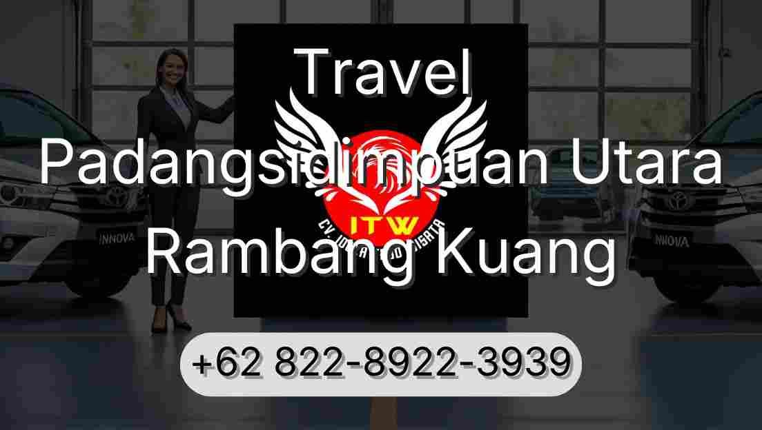 Travel Padangsidimpuan Utara Rambang Kuang