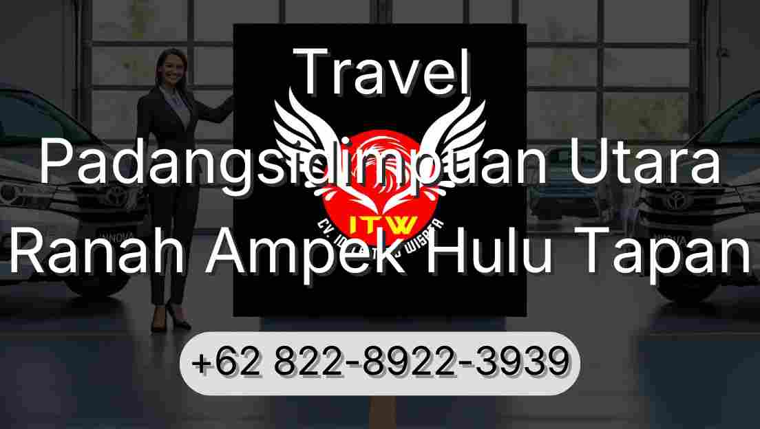 Travel Padangsidimpuan Utara Ranah Ampek Hulu Tapan