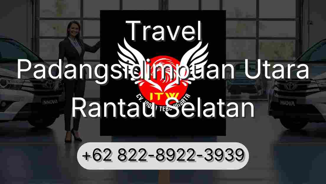 Travel Padangsidimpuan Utara Rantau Selatan